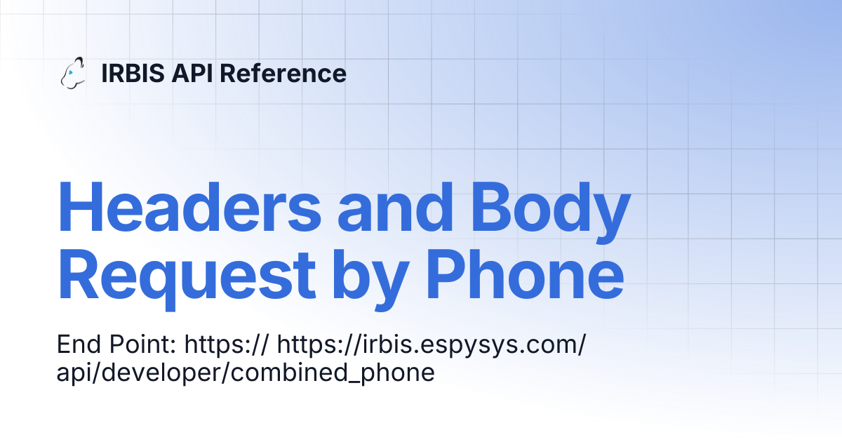 Headers and Body Request by Phone | IRBIS API Reference